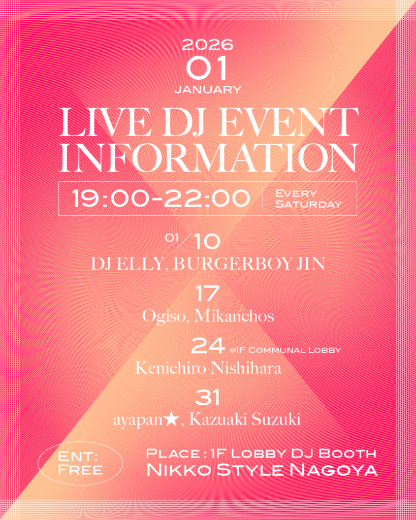 LIVE DJ in January 2026 | Nikko Stlyle Nagoya | Official Website